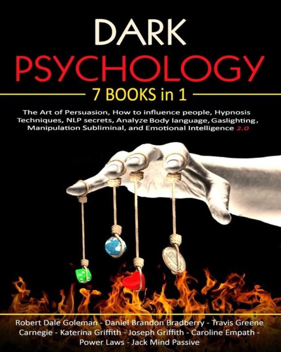 Dark Psychology: 7 in 1: The Art of Persuasion, How to influence people, Hypnosis Techniques, NLP secrets, Analyze Body language, Gaslighting,...