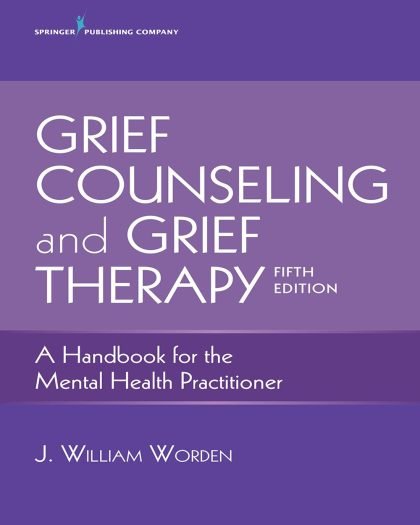 Grief Counseling and Grief Therapy : A Handbook for the Mental Health Practitioner – Grief Counseling Handbook on Treatment of Grief, Loss and...