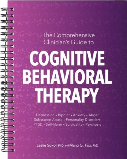 The Comprehensive Clinician’s Guide to Cognitive Behavioral Therapy